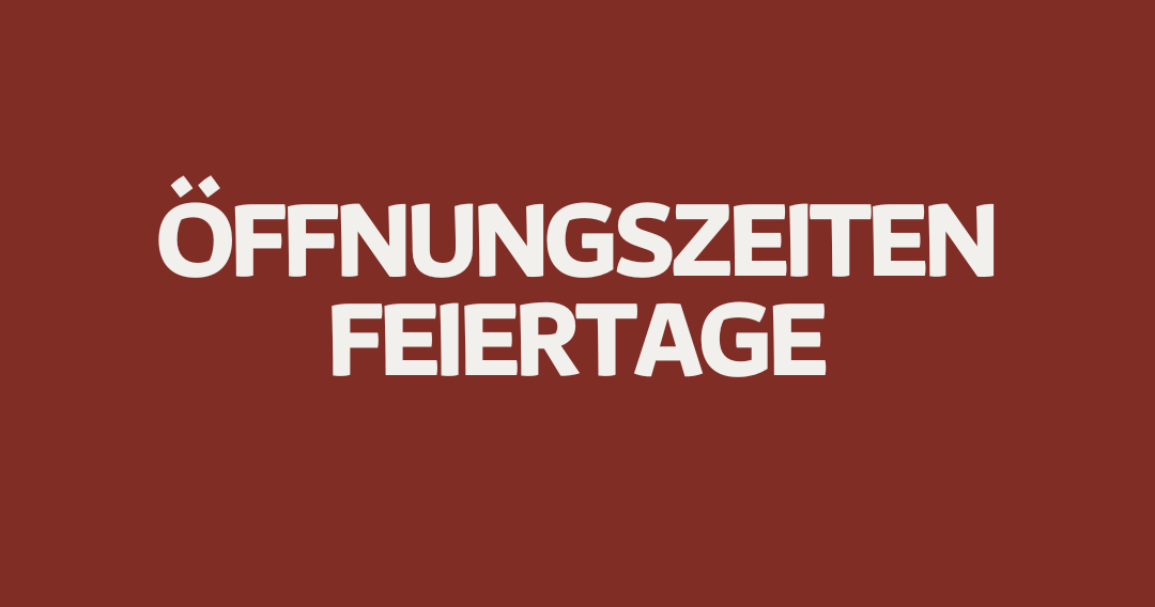 Öffnungszeiten rund um den Jahreswechsel
