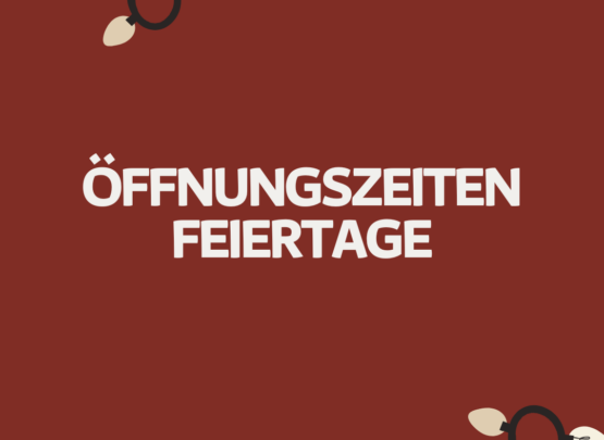 Öffnungszeiten rund um den Jahreswechsel
