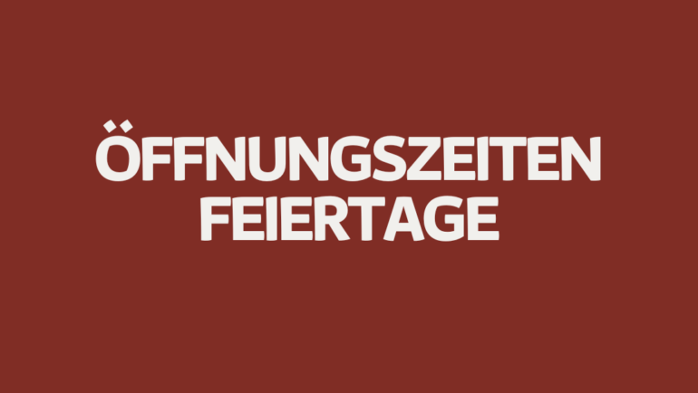 Öffnungszeiten rund um den Jahreswechsel